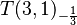 T (3,1)_{-\frac{1}{3}}