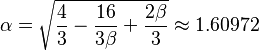 \alpha = \sqrt{\frac{4}{3}-\frac{16}{3\beta}+\frac{2\beta}{3}}\approx1.60972