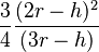  \frac{3}{4} \frac{(2r-h)^2}{(3r-h)}\!