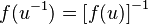 f(u^{-1}) = \left[ f(u) \right]^{-1}