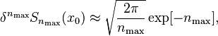 \delta^{n_\max}S_{n_\max}(x_0) \approx \sqrt{\frac{2\pi}{n_\max}} \exp[-n_\max], 