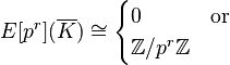  E[p^r](\overline{K}) \cong \begin{cases} 0 & \mbox{or}\\ \mathbb{Z}/p^r\mathbb{Z} \end{cases}