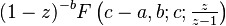 (1-z)^{-b} F \left(c-a,b;c; \tfrac{z}{z-1} \right )