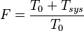 F = \frac{T_0 + T_{sys}}{T_0}