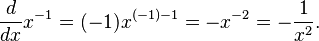  \frac{d}{dx} x^{-1} = (-1)x^{(-1)-1} = -x^{-2} = -\frac{1}{x^2}.