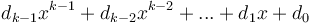 d_{k-1}x^{k-1} + d_{k-2}x^{k-2} + ... + d_1x + d_0