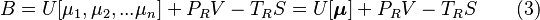  B=U[\mu_1, \mu_2, ... \mu_n] +P_RV -T_RS=U[\boldsymbol{\mu}] +P_RV -T_RS \qquad \mbox{(3)} 