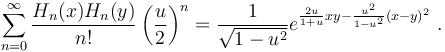 \sum_{n=0}^\infty \frac{H_n(x)H_n(y)}{n!}\left(\frac u 2\right)^n= \frac{1}{\sqrt{1-u^2}} e^{\frac{2u}{1+u}x y-\frac{u^2}{1-u^2}(x-y)^2}~.