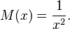 M(x)=\frac{1}{x^2}.