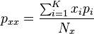  p_{ xx } = \frac{ \sum_{ i = 1 }^K x_i p_i }{ N_x } 