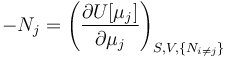 
-N_j=\left(\frac{\partial U[\mu_j]}{\partial \mu_j}\right)_{S,V,\{N_{i\ne j}\}}
