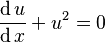 \frac{\operatorname{d} u}{\operatorname{d} x} + u^2=0\,