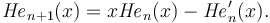 {\mathit{He}}_{n+1}(x)=x{\mathit{He}}_n(x)-{\mathit{He}}_n'(x).