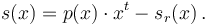 s(x) = p(x)\cdot x^t - s_r(x)\,.