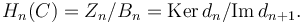  H_n(C) = Z_n/B_n = \operatorname{Ker}\, d_n/ \operatorname{Im}\, d_{n+1}. 