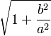 \sqrt{1+\frac{b^2}{a^2}}