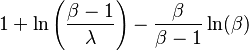 1+\ln\left(\frac{\beta-1}{\lambda}\right)-\frac{\beta}{\beta-1}\ln(\beta)