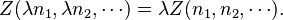 Z(\lambda n_1,\lambda n_2, \cdots)=\lambda Z(n_1,n_2,\cdots).