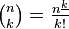 \textstyle\binom nk = \frac{n^{\underline k}}{k!}