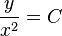 \frac{y}{x^2} = C\,