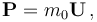 \mathbf{P} = m_0\mathbf{U}\,,