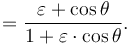 =\frac{\varepsilon +\cos \theta}{1+\varepsilon\cdot\cos \theta}.