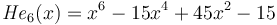 {\mathit{He}}_6(x)=x^6-15x^4+45x^2-15\,