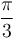 \frac{\pi}{3}