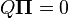 Q\mathbf{\Pi} = 0