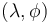 \ (\lambda, \phi)