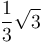 \frac{1}{3} \sqrt {3}