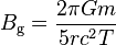 B_\text{g}  = \frac{2 \pi G m}{5rc^2 T}