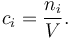 c_i = \frac {n_i}{V}.