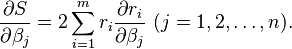 \frac{\partial S}{\partial \beta_j}=2\sum_{i = 1}^m r_i\frac{\partial r_i}{\partial \beta_j} \ (j=1,2,\dots, n).