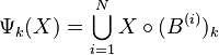 \Psi_k(X)=\bigcup_{i=1}^{N} X\circ (B^{(i)})_k