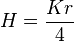  H = \frac{Kr}{4}