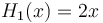 H_1(x)=2x\,