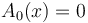 A_0(x) = 0