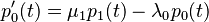 p_0^\prime(t)=\mu_1 p_1(t)-\lambda_0 p_0(t) \, 