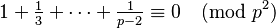 1 + \tfrac{1}{3} + \dots + \tfrac{1}{p-2} \equiv 0 \pmod{p^2}