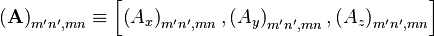 \left(\mathbf{A}\right)_{m'n',mn} \equiv \left[\left(A_x\right)_{m'n',mn}, \left(A_y\right)_{m'n',mn}, \left(A_z\right)_{m'n',mn}\right]