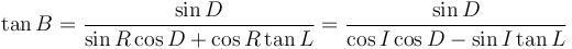 
\tan B = \frac {\sin D}{\sin R \cos D + \cos R \tan L} = \frac {\sin D}{\cos I \cos D - \sin I \tan L}
