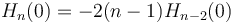 H_{n}(0) = -2(n-1)H_{n-2}(0)