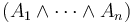 (A_1 \land \cdots\land A_n)