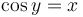  \cos y = x \, 