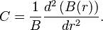 C = \frac{1}{B} \frac{d^2\left(B(r)\right)}{dr^2}. 