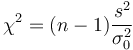 \chi^2=(n-1)\frac{s^2}{\sigma^2_0}