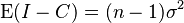 \operatorname{E}(I - C) = (n - 1)\sigma^2