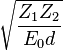 \sqrt{\frac{Z_1Z_2}{E_0d}}