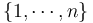 \{1,\cdots,n\}